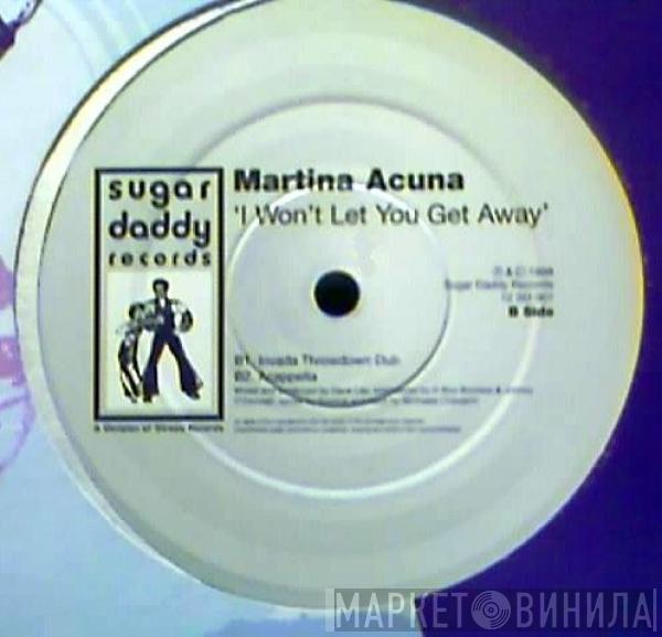 Martina Acuna - I Won't Let You Get Away