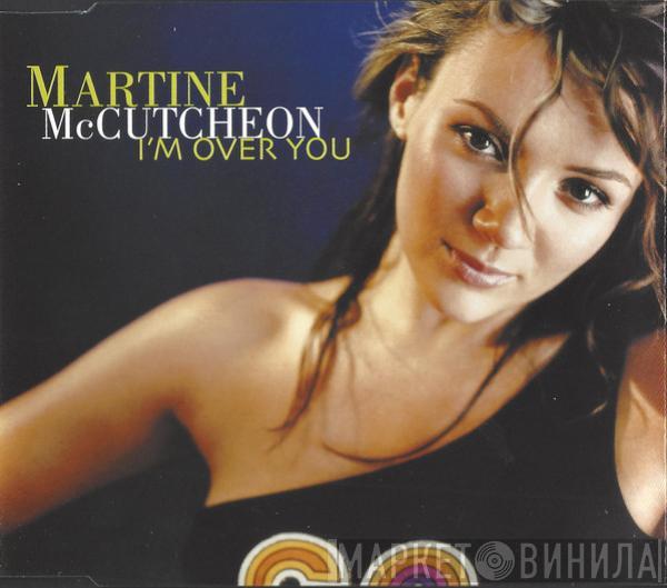 Martine McCutcheon - I'm Over You