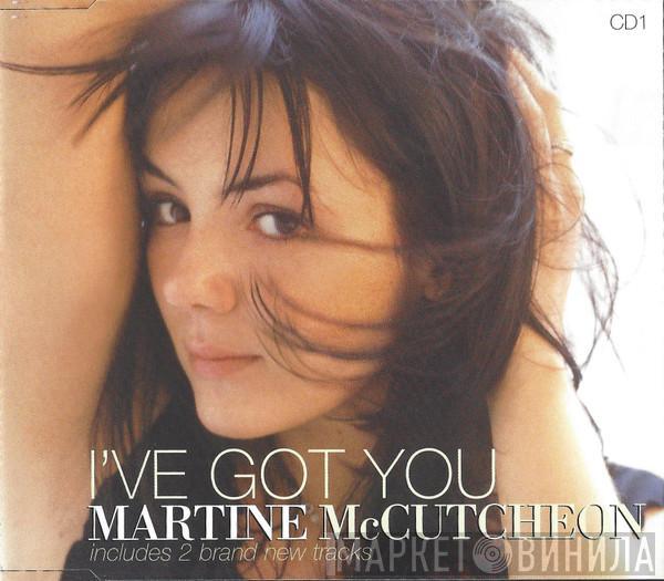  Martine McCutcheon  - I've Got You