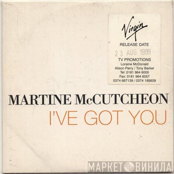  Martine McCutcheon  - I've Got You