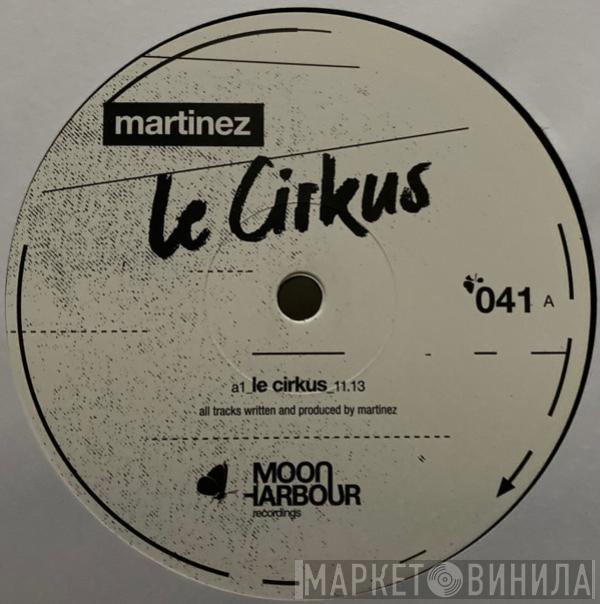 Martinez - Le Cirkus