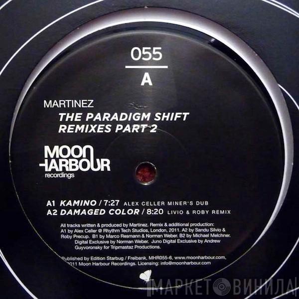 Martinez - The Paradigm Shift (Remixes Part 2)