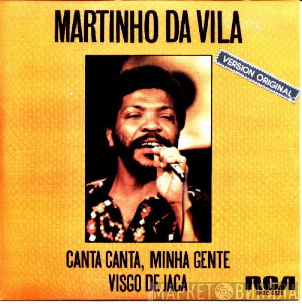 Martinho Da Vila - Canta Canta, Minha Gente / Visgo De Jaca