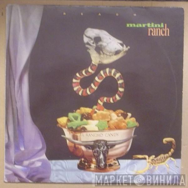 Martini Ranch - Reach