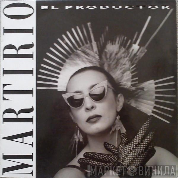 Martirio - El Productor