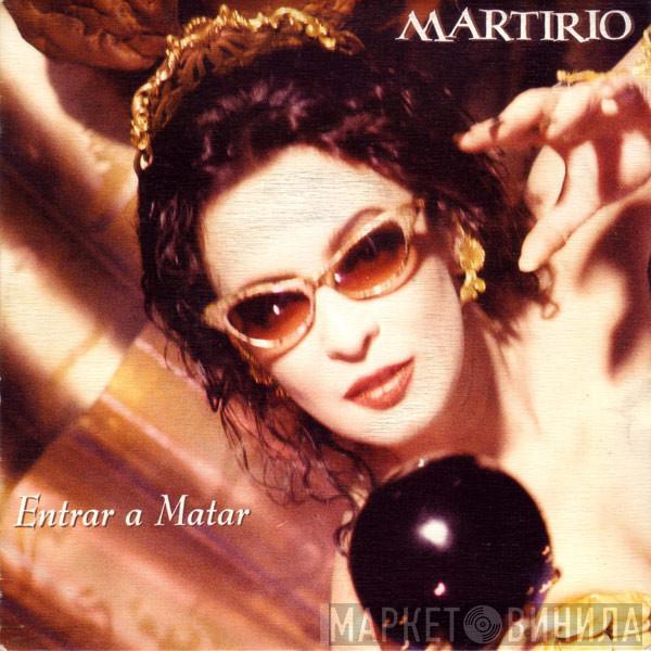 Martirio - Entrar A Matar