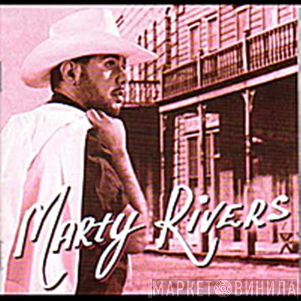 Marty Rivers  - Marty Rivers