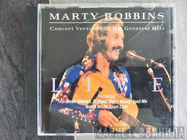 Marty Robbins - " Live " : Concert Versions Of Greatest Hits