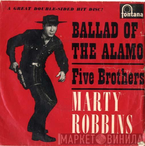 Marty Robbins - Ballad Of The Alamo / Five Brothers