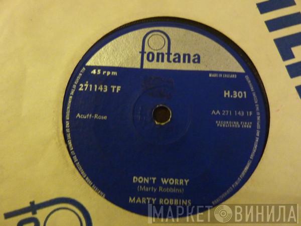 Marty Robbins - Don't Worry / Like All The Other Times
