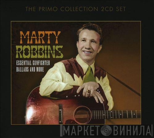 Marty Robbins - Essential Gunfighter Ballads And More
