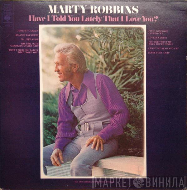 Marty Robbins - Have I Told You Lately That I Love You?