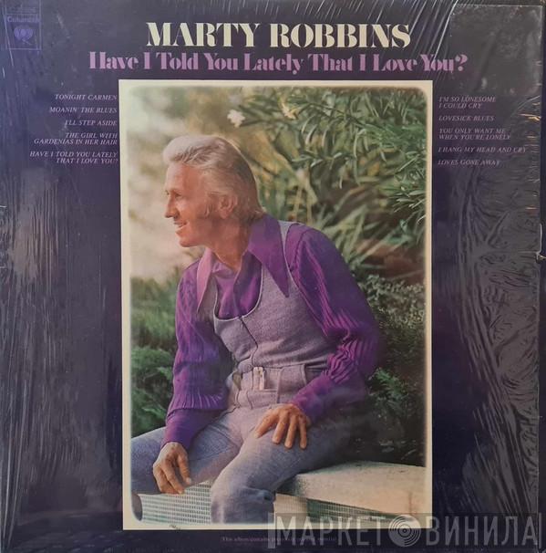 Marty Robbins - Have I Told You Lately That I Love You?