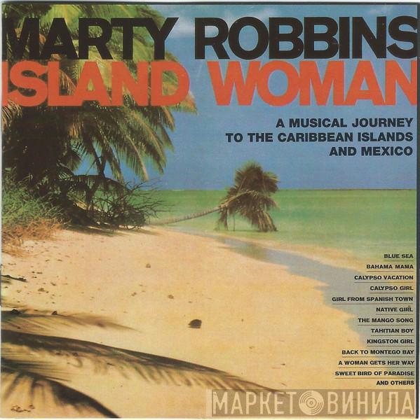 Marty Robbins - Island Woman - A Musical Journey To The Caribbean Islands And Mexico