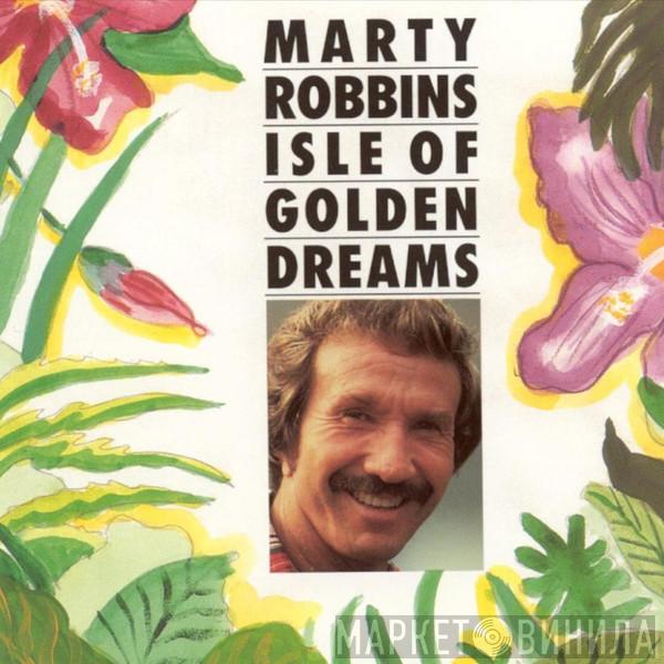 Marty Robbins - Isle Of Golden Dreams
