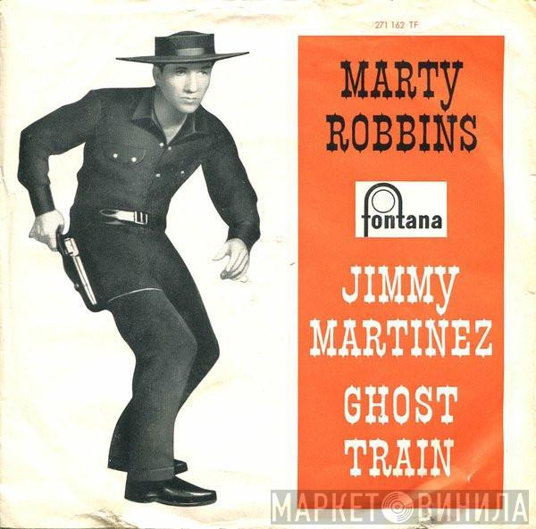 Marty Robbins - Jimmy Martinez / Ghost Train