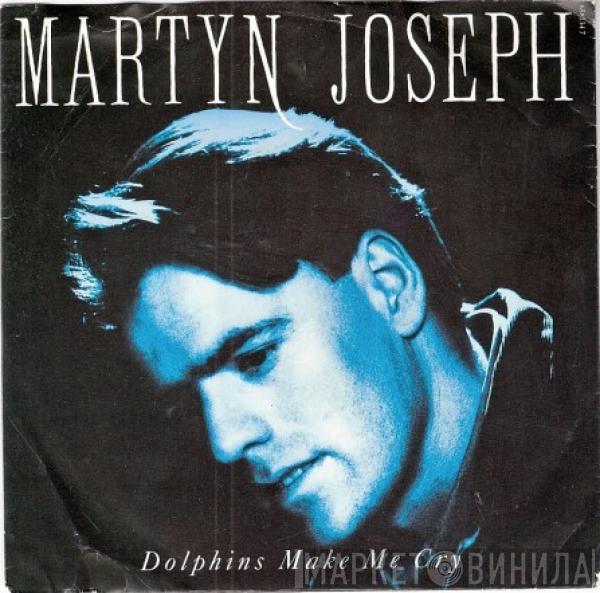 Martyn Joseph - Dolphins Make Me Cry