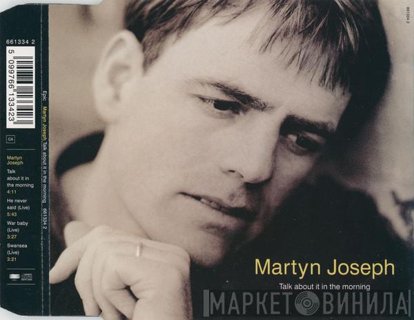 Martyn Joseph - Talk About It In The Morning