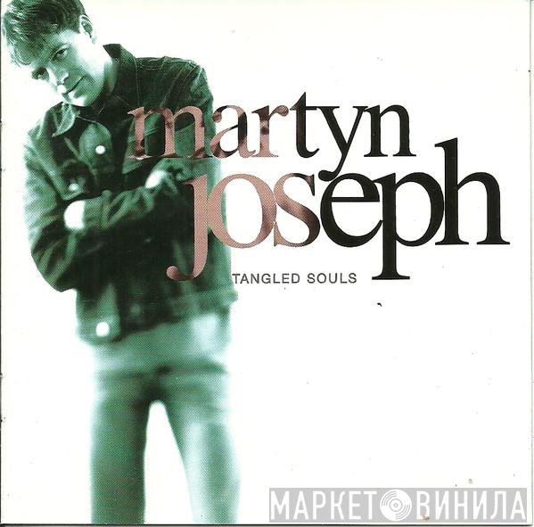Martyn Joseph - Tangled Souls