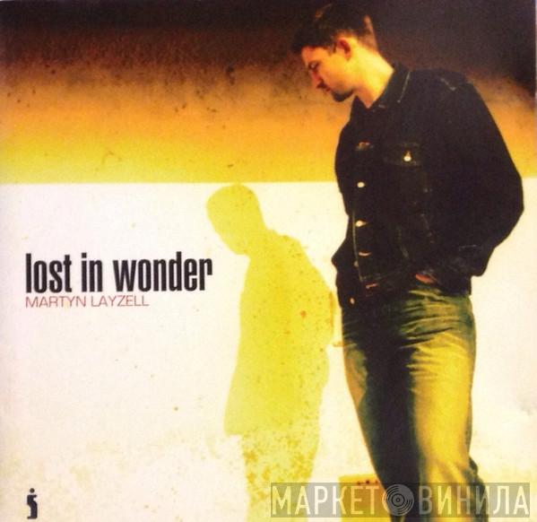 Martyn Layzell - Lost In Wonder