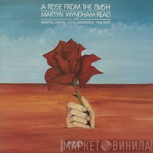 Martyn Wyndham-Read, Martin Carthy, John Kirkpatrick, Phil Beer - A Rose From The Bush
