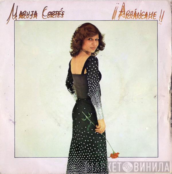 Maruja Cortés - ¡¡Arráncame!!