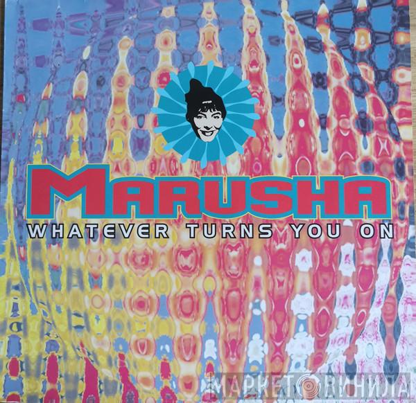 Marusha - Whatever Turns You On