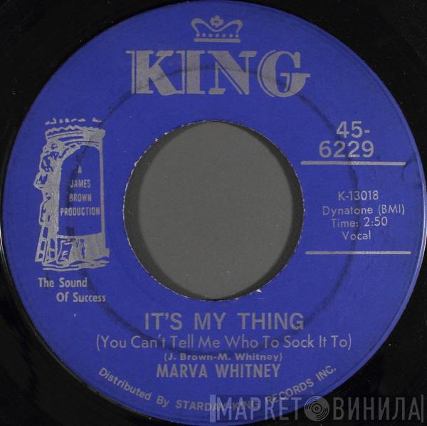 Marva Whitney - It's My Thing (You Can't Tell Me Who To Sock It To) / Ball Of Fire