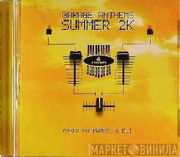  Marvel & Eli  - Garage Anthems Summer 2K