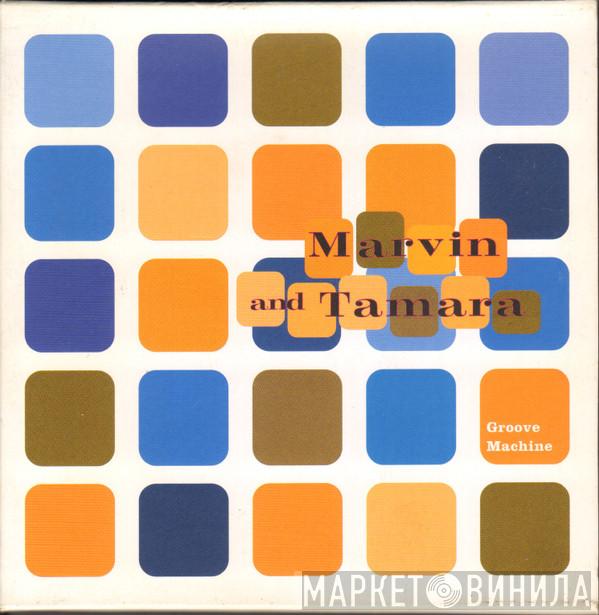 Marvin And Tamara - Groove Machine