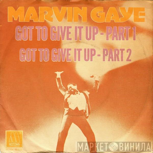  Marvin Gaye  - Got To Give It Up - Part 1 / Got To Give It Up - Part 2
