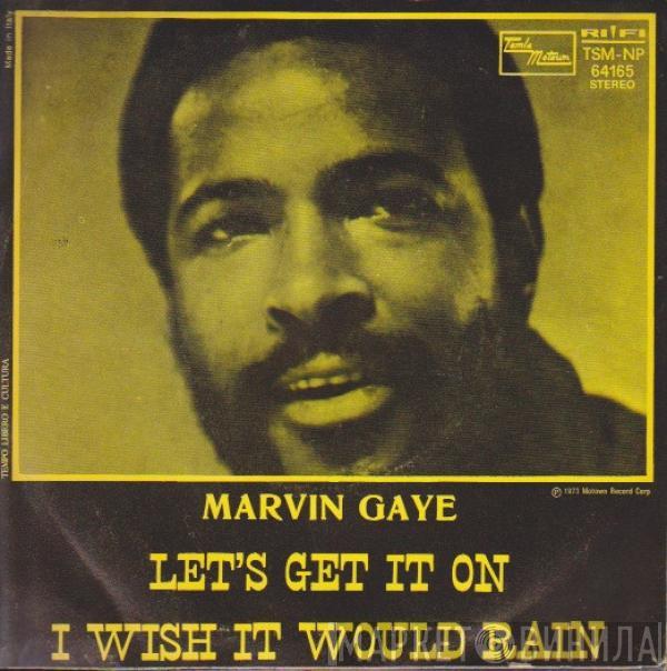  Marvin Gaye  - Let's Get It On / I Wish It Would Rain