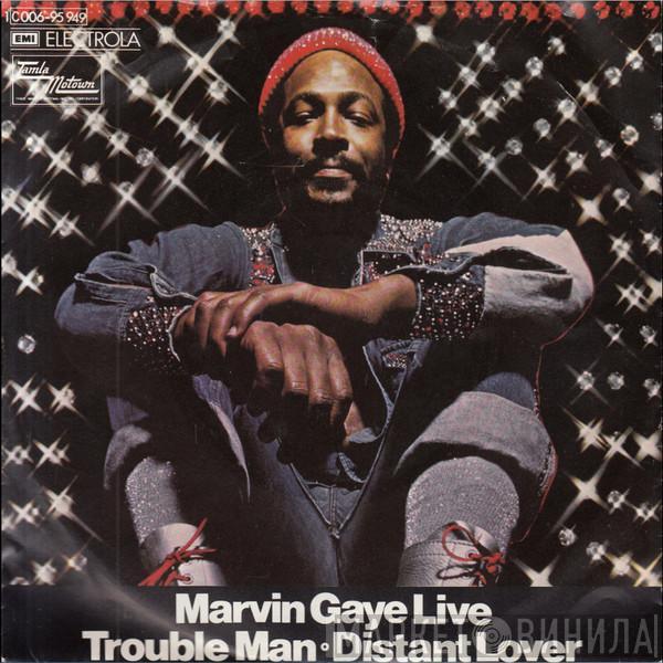  Marvin Gaye  - Marvin Gaye Live - Trouble Man / Distant Lover