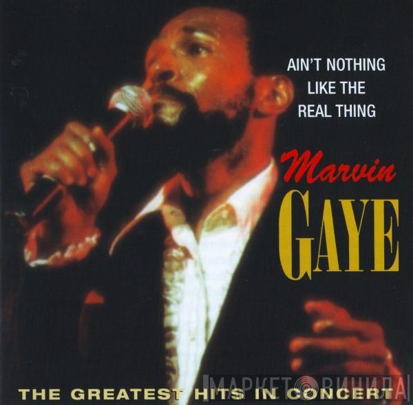Marvin Gaye - Ain't Nothing Like The Real Thing (The Greatest Hits In Concert)