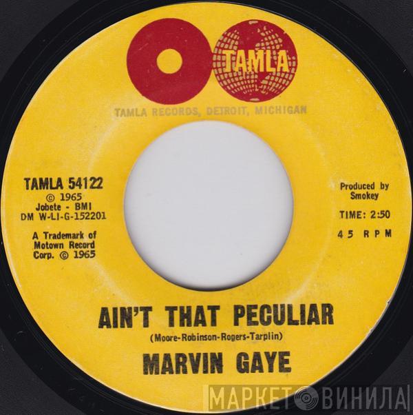 Marvin Gaye - Ain't That Peculiar / She's Got To Be Real