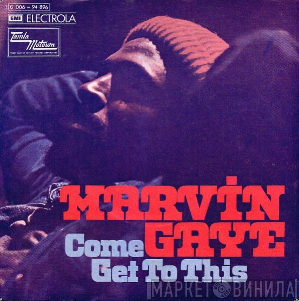  Marvin Gaye  - Come Get To This