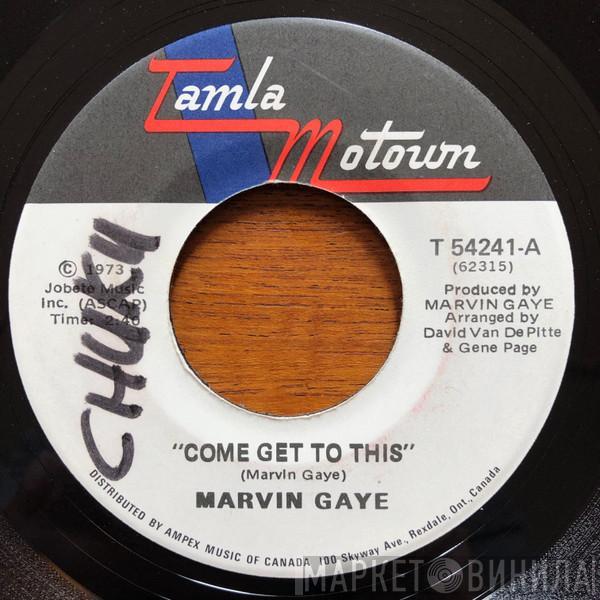  Marvin Gaye  - Come Get To This