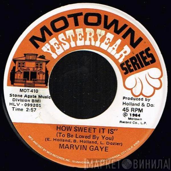 Marvin Gaye - How Sweet It Is (To Be Loved By You) / I'll Be Doggone