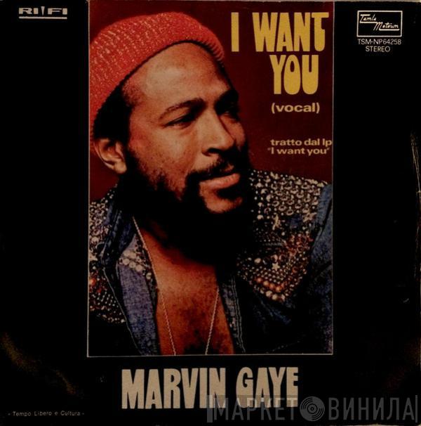  Marvin Gaye  - I Want You