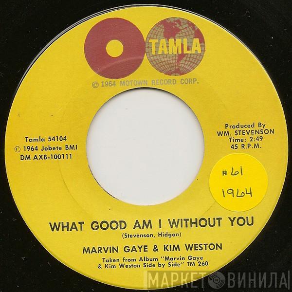 Marvin Gaye, Kim Weston - What Good Am I Without You