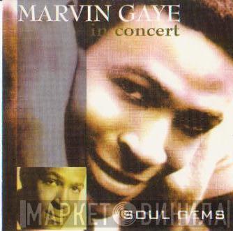  Marvin Gaye  - Marvin Gaye In Concert - Soul Gems
