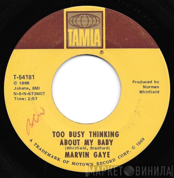 Marvin Gaye - Too Busy Thinking About My Baby / Wherever I Lay My Hat (That's  My Home)