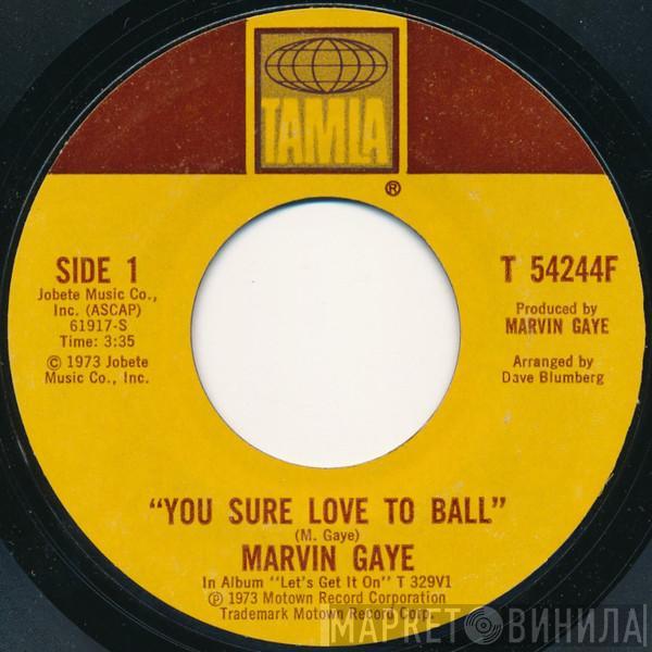  Marvin Gaye  - You Sure Love To Ball