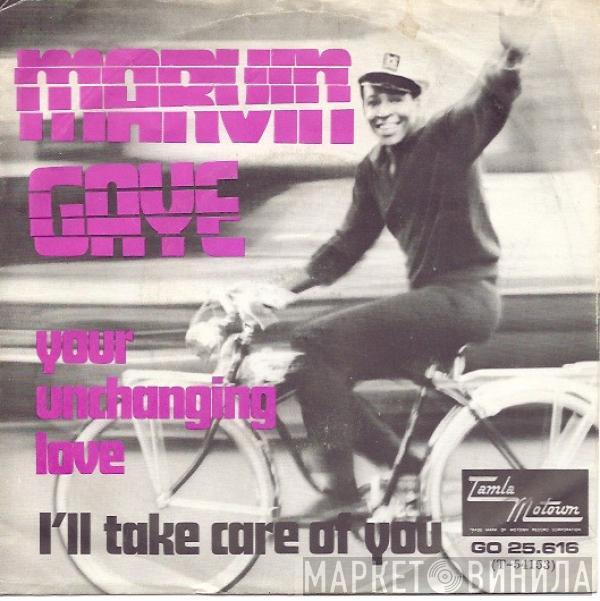 Marvin Gaye - Your Unchanging Love / I'll Take Care Of You