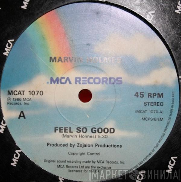 Marvin Holmes - Feel So Good