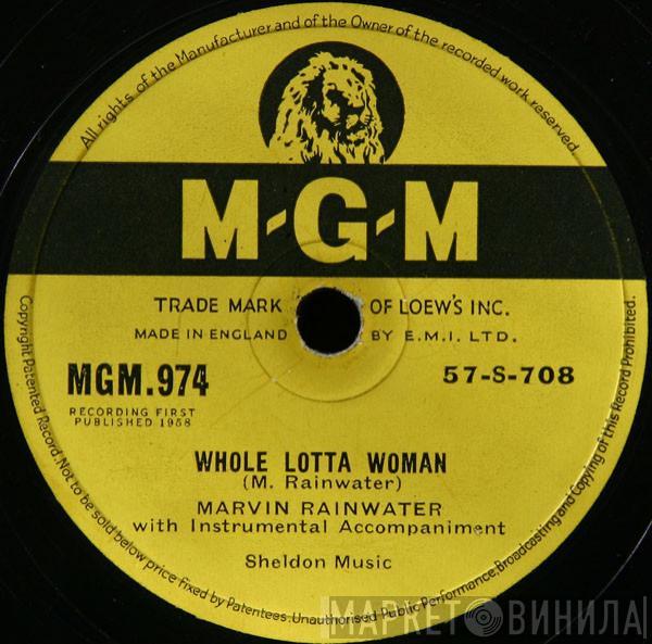 Marvin Rainwater - Whole Lotta Woman / Baby, Don't Go