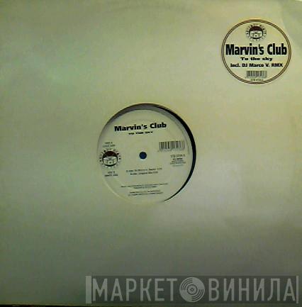 Marvin's Club - To The Sky