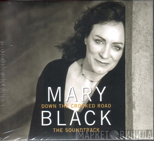 Mary Black - Down The Crooked Road - The Soundtrack