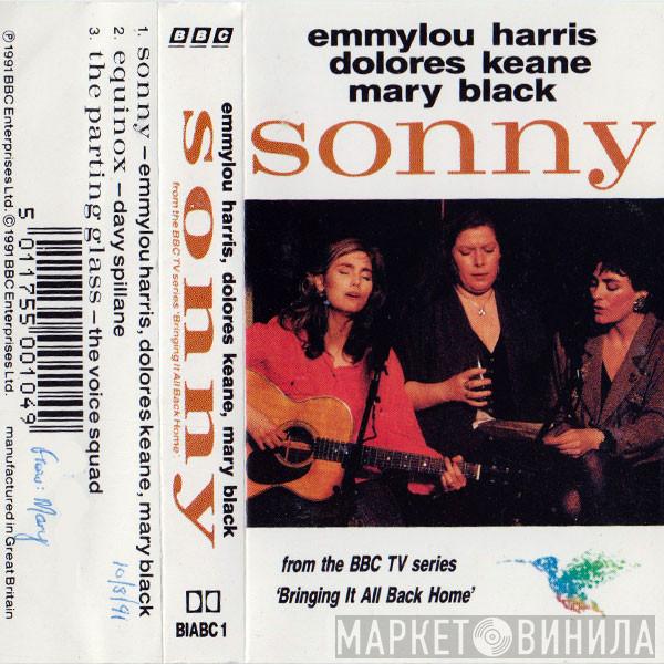 Mary Black, Emmylou Harris, Dolores Keane - Sonny