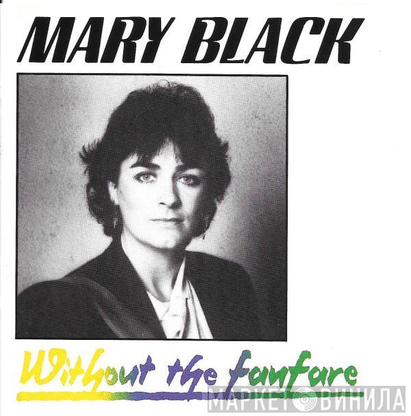 Mary Black - Without The Fanfare
